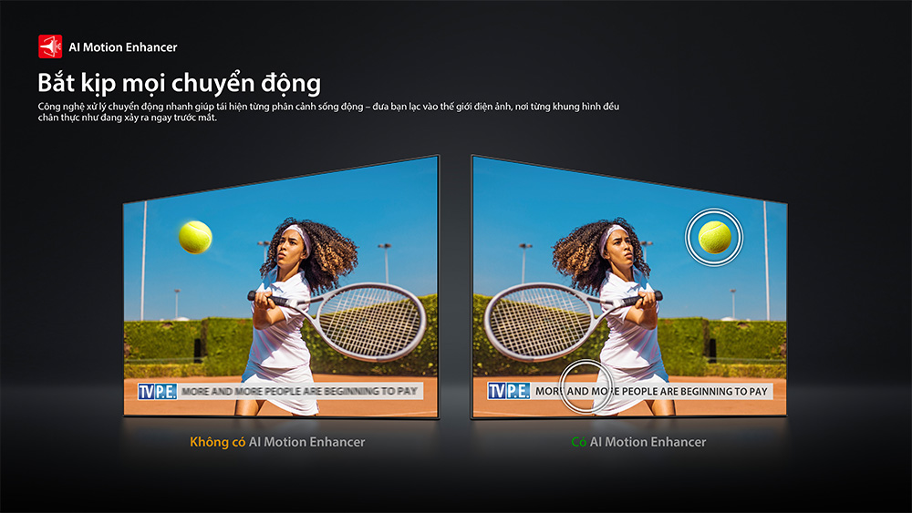 Công nghệ AI Motion Enhancer Tivi Toshiba AI 4K 75 Inch 75C350RP