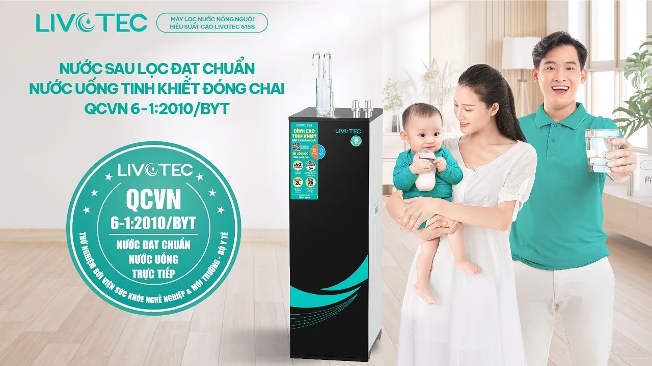 Livotec 615S mang đến nguồn nước đạt chuẩn QCVN 6-1:2010/BYT