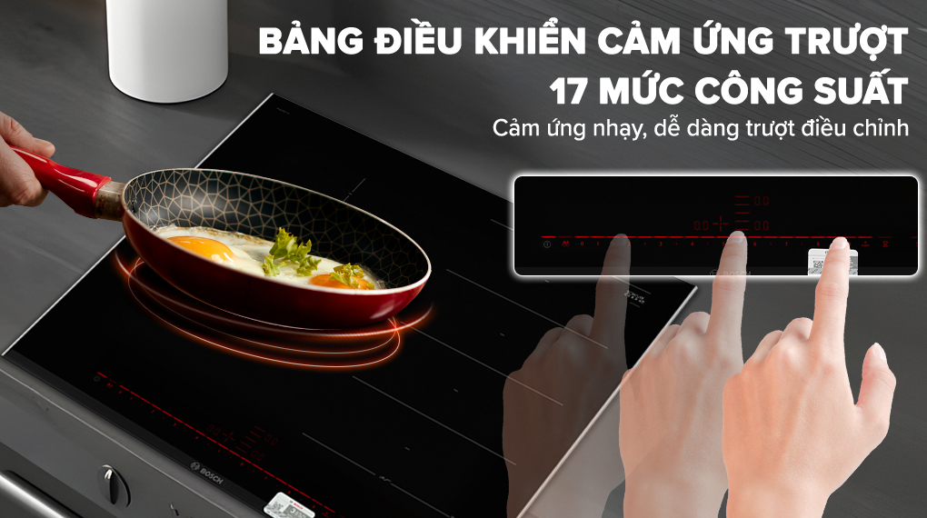 Bếp từ 3 vùng nấu lắp âm Bosch PXJ675DC1E - 17 mức gia nhiệt
