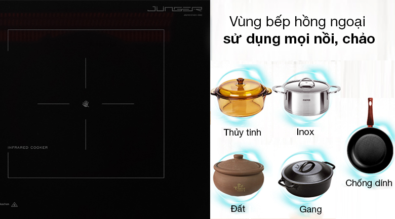 Bếp từ hồng ngoại Junger SIS-66 - Vùng hồng ngoại dùng được mọi loại nồi
