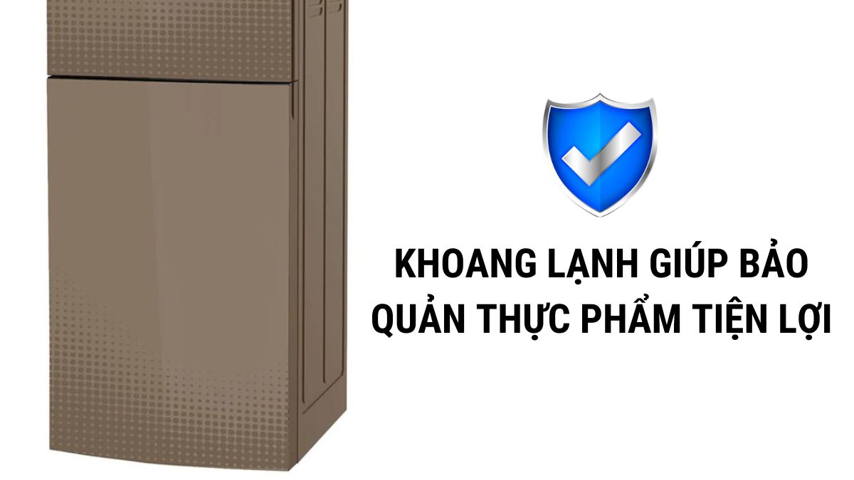 Khoang lạnh giúp bảo quản thực phẩm tiện lợi