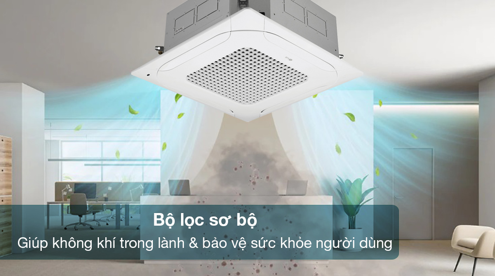 Máy lạnh âm trần LG Inverter 2 HP ZTNQ18GPLA0 - Bộ lọc sơ bộ giúp không khí căn phòng trong lành, bảo vệ sức khỏe người dùng tốt hơn 
