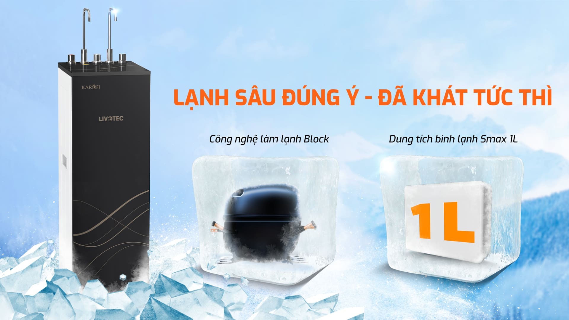 Máy lọc nước nóng lạnh Karofi Livotec 628 (628S) ứng dụng công nghệ làm lạnh bằng Block