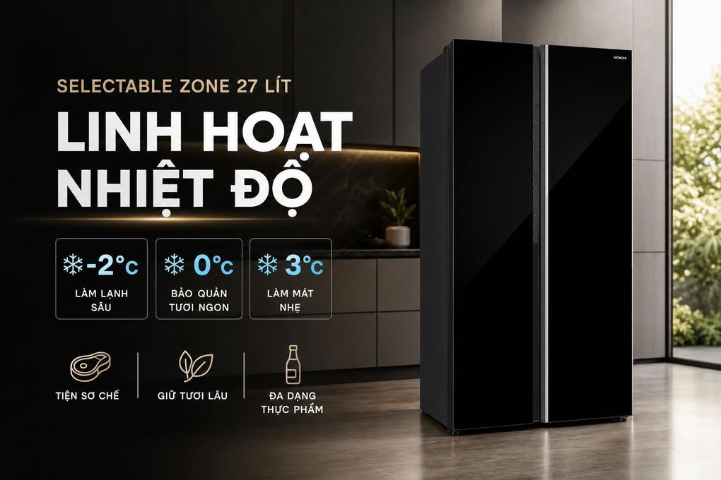 Tủ lạnh Hitachi Inverter 653 lít Side By Side HRSN9713ESAGBKVN - Ngăn chuyển đổi Selectable Zone 27 lít linh hoạt nhiệt độ